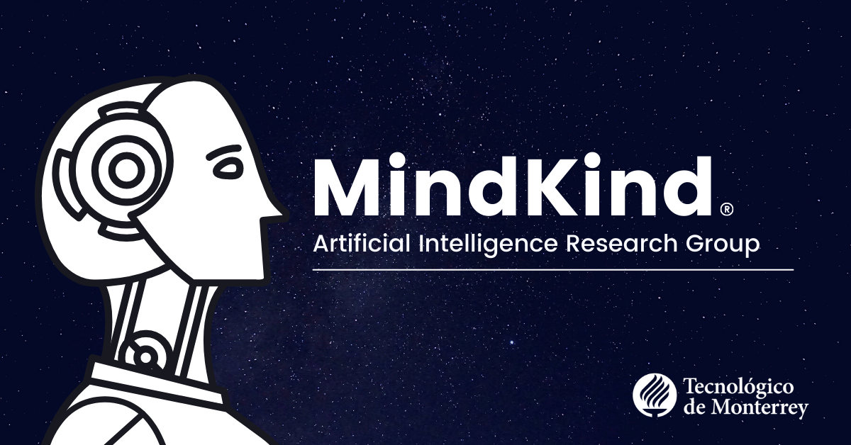 MindKind Artificial Intelligence Research Group - ITESM